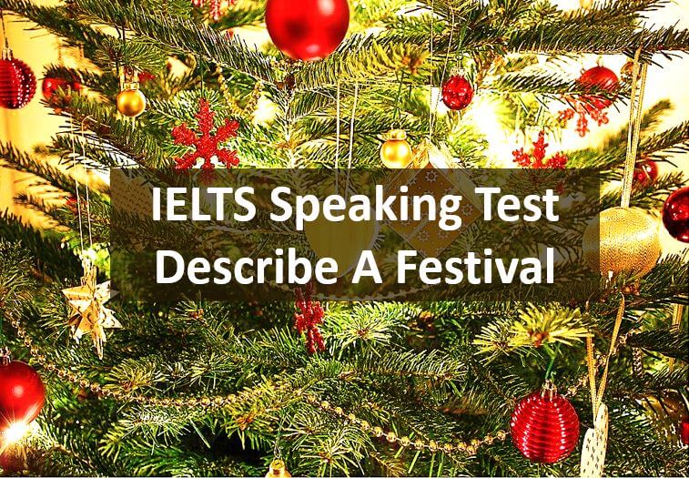 IELTS Speaking Test Part 2: Describe A Festival In Your Country